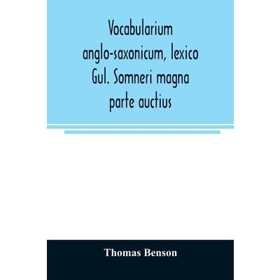 Vocabularium anglo-saxonicum, lexico Gul. Somneri magna parte auctius | 拾書所