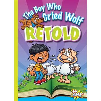 The Boy Who Cried Wolf Retold