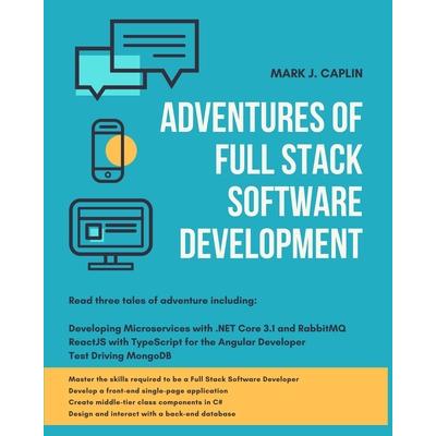 Adventures Of Full Stack Software Development