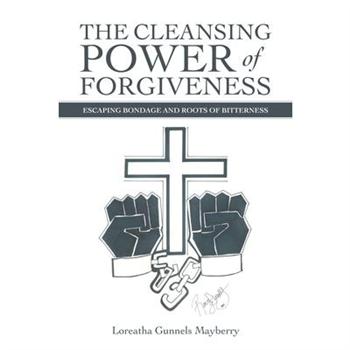 The Cleansing Power of Forgiveness