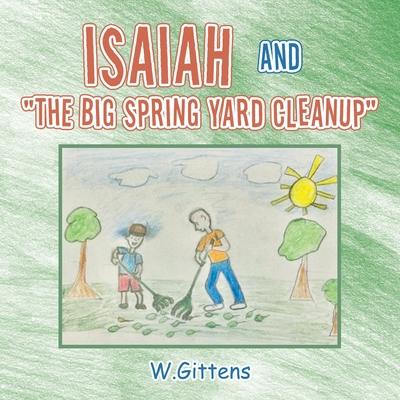 Isaiah and The Big Spring Yard Cleanup