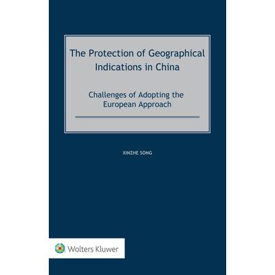 The Protection of Geographical Indications in China