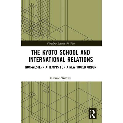 The Kyoto School and International Relations | 拾書所
