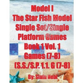 Model I - The Star Fish Model- Single Set/Single Platform Games, Book 1 Vol. 1 Games(7-8),