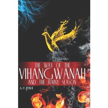 The Way Of The Vihangwanah And The Rainy Season