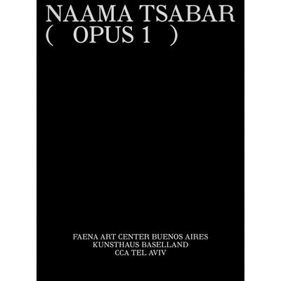 Naama Tsabar: (Opus 1)