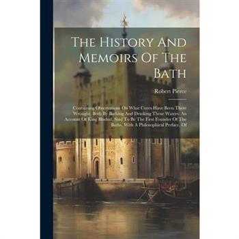 The History And Memoirs Of The Bath