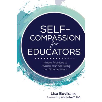 Self-Compassion for Educators