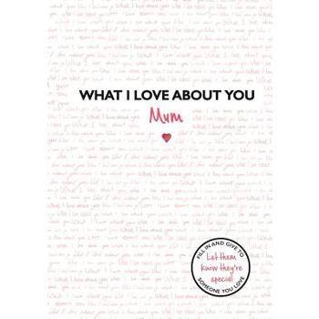 What I Love about You: Mum