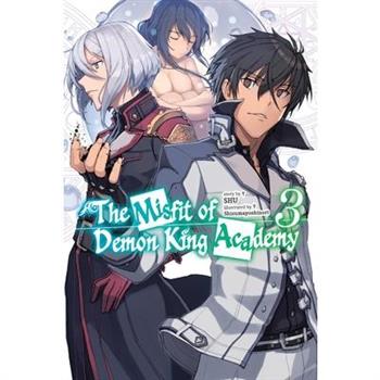 The Misfit of Demon King Academy, Vol. 3 (Light Novel)