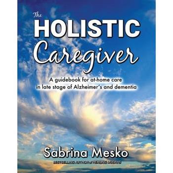 The Holistic Caregiver
