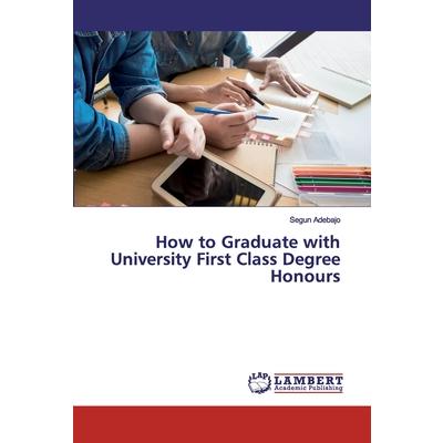 How to Graduate with University First Class Degree Honours | 拾書所