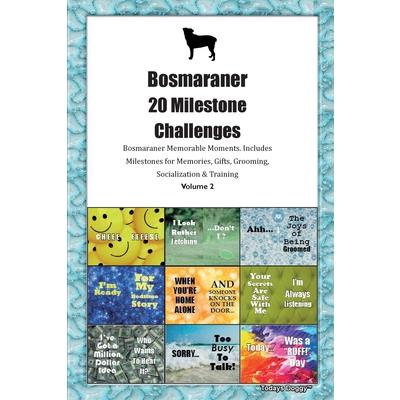 Bosmaraner 20 Milestone Challenges Bosmaraner Memorable Moments. Includes Milestones for Memories, Gifts, Grooming, Socialization & Training Volume 2 | 拾書所