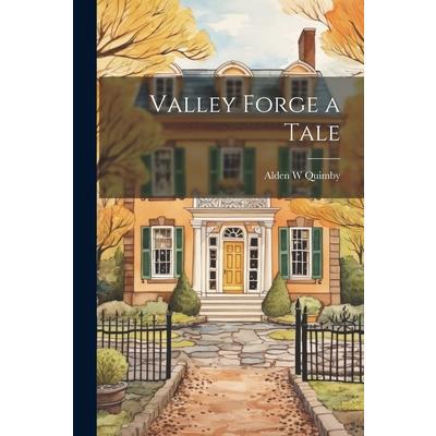 Valley Forge a Tale | 拾書所