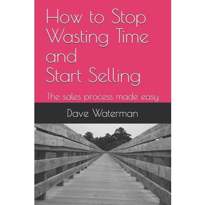 Stop wasting time and start sellingSales process made easy