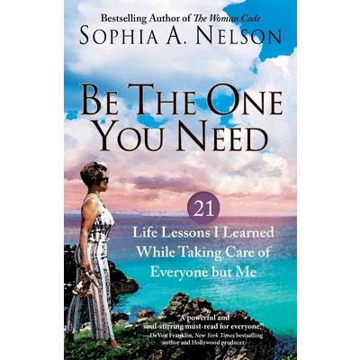 Be the One You Need