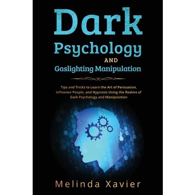 Dark Psychology and Gaslighting Manipulation | 拾書所