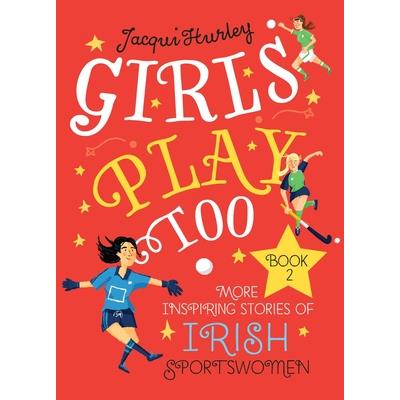Girls Play Too: Book 2