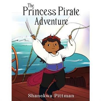 The Princess Pirate Adventure