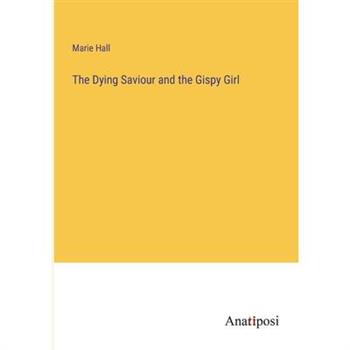 The Dying Saviour and the Gispy Girl