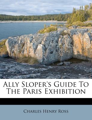 Ally Sloper’s Guide to the Paris Exhibition