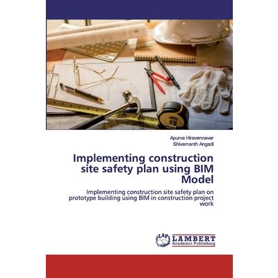 Implementing construction site safety plan using BIM Model