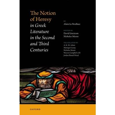 The Notion of Heresy in Greek Literature in the Second and Third Centuries