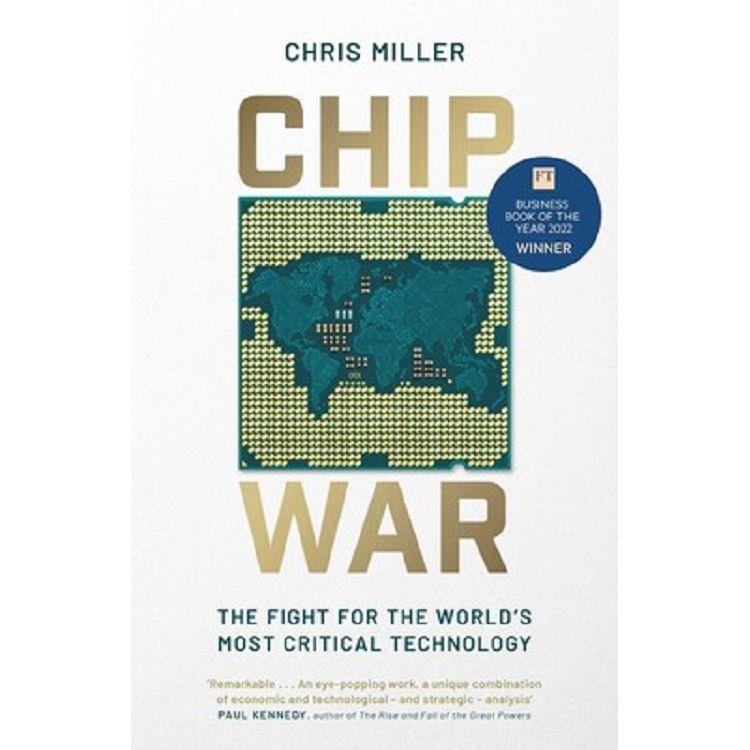 Chip War: The Fight for the World`s Most Critical Technology