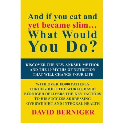 And if you eat and yet became slim... What Would You Do?