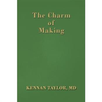 The Charm of Making