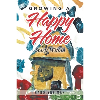 Growing a Happy Home