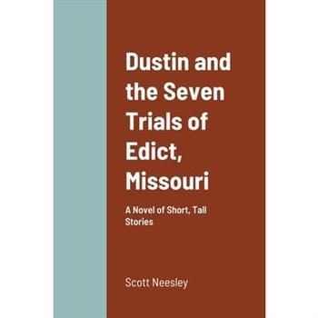 Dustin and the Seven Trials of Edict, Missouri
