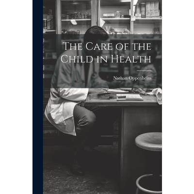 The Care of the Child in Health | 拾書所