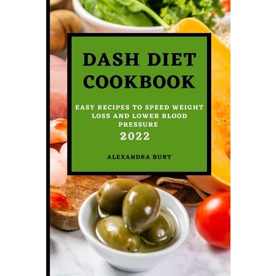 Dash Diet Cookbook 2022