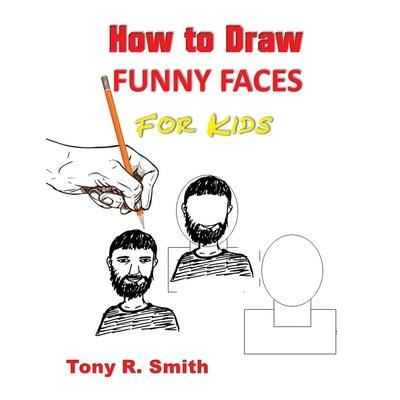How to Draw Funny Faces for Kids