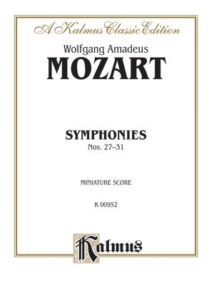 Symphonies 27 (K. 119); 28 (K. 220); 29 (K. 201); 30 (K. 202); 31 (K. 297)