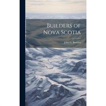Builders of Nova Scotia