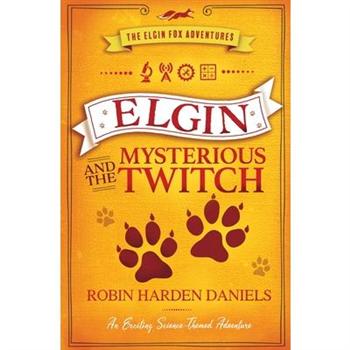 Elgin and The Mysterious Twitch