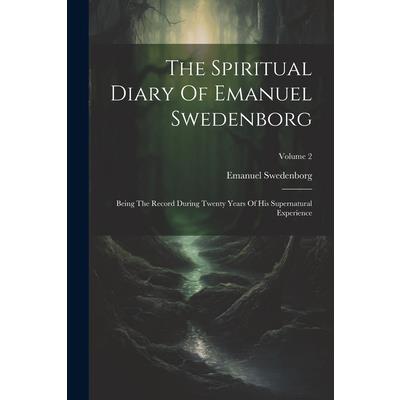 The Spiritual Diary Of Emanuel Swedenborg | 拾書所