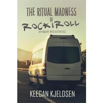 The Ritual Madness of Rock & Roll