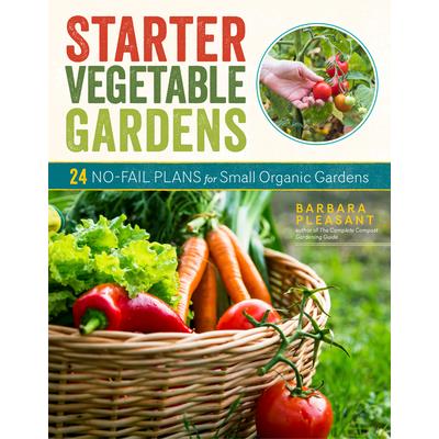 Starter Vegetable Gardens, 2nd Edition | 拾書所