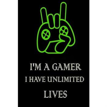 I’m a Gamer I Have Unlimited Lives