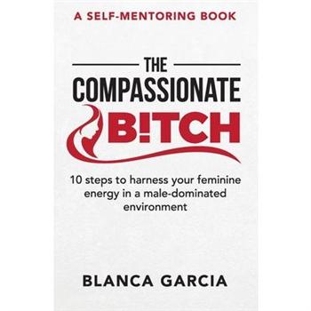 The Compassionate Bitch
