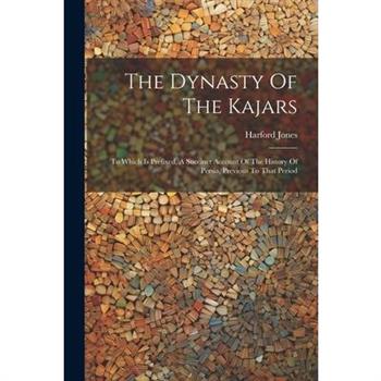 The Dynasty Of The Kajars