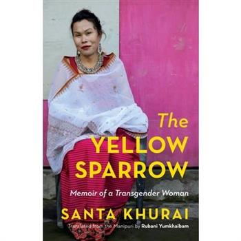 The Yellow Sparrow Memoir of a Transgender