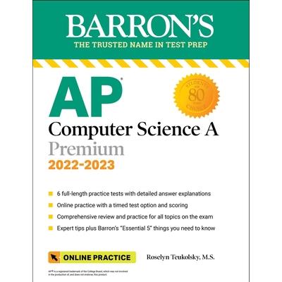 AP Computer Science a Premium, 2022-2023: 6 Practice Tests + Comprehensive Review + Online Practice | 拾書所