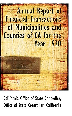 Annual Report of Financial Transactions of Municipalities and Counties of CA for the Year 1920