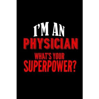 I’m a physician. What’s your superpower?