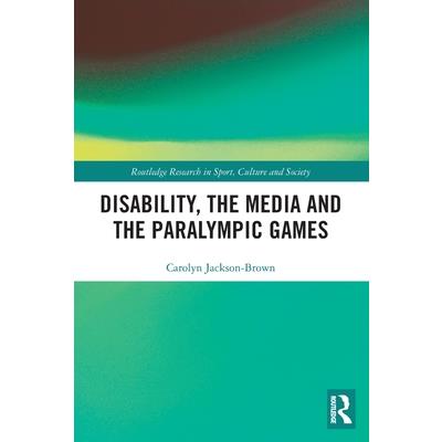 Disability, the Media and the Paralympic Games | 拾書所