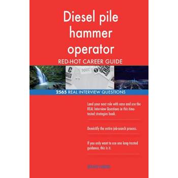 Diesel pile hammer operator RED-HOT Career Guide; 2565 REAL Interview Questions